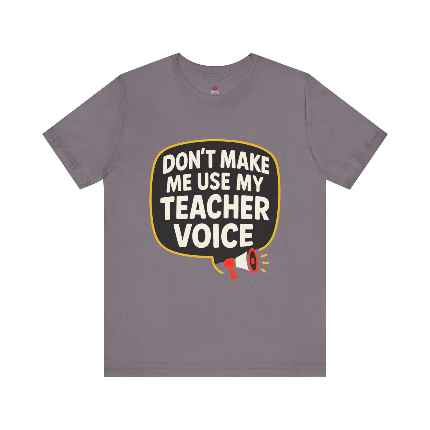 Teacher Voice Tee, Fun Teacher Gift, Back to School Shirt, Teacher Appreciation Day Shirt, Classroom Humor Tee