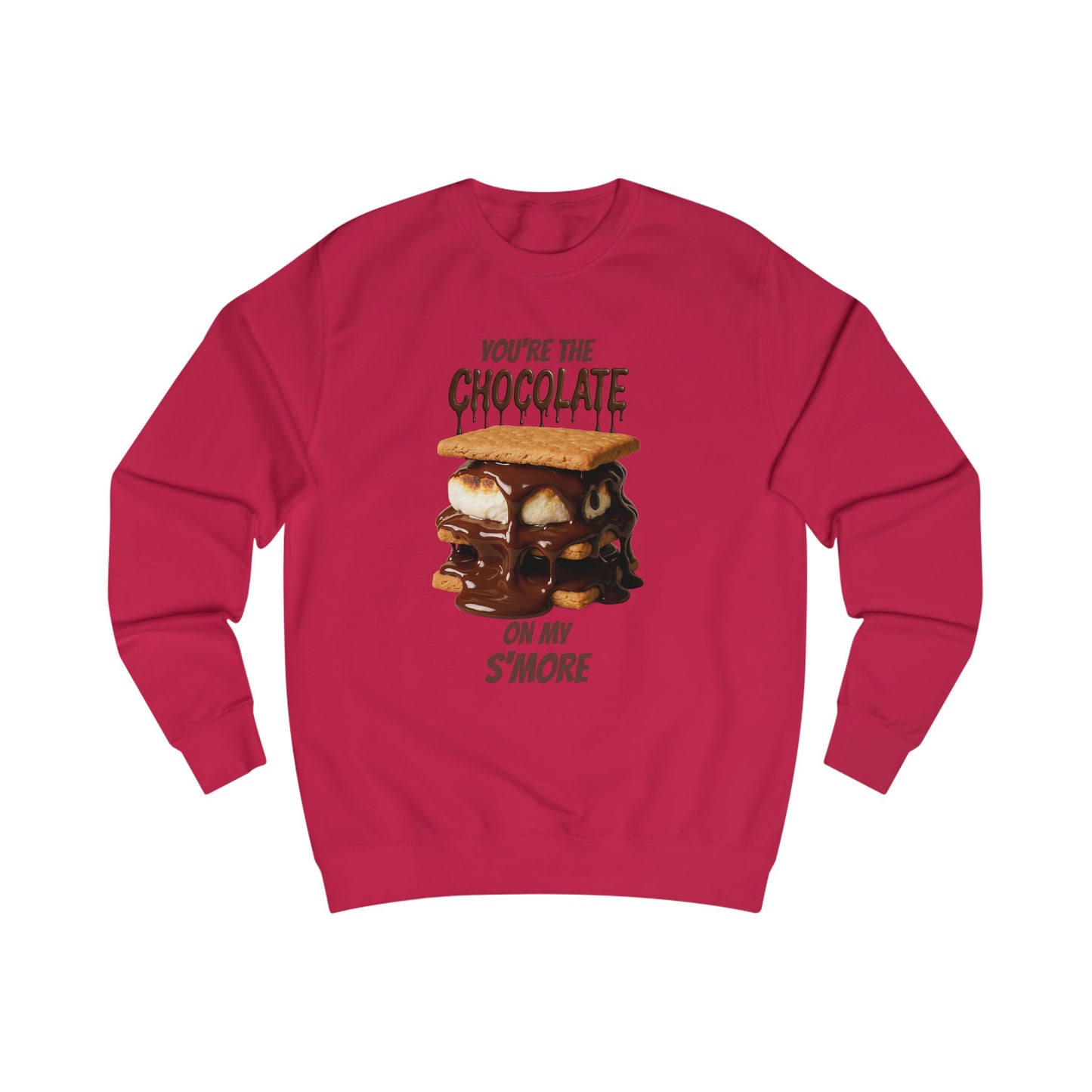 You're the Chocolate On My S'more Unisex Sweatshirt | Gift for Foodies, or Campfire Nights