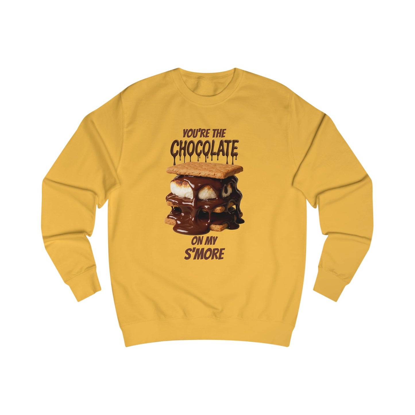 You're the Chocolate On My S'more Unisex Sweatshirt | Gift for Foodies, or Campfire Nights