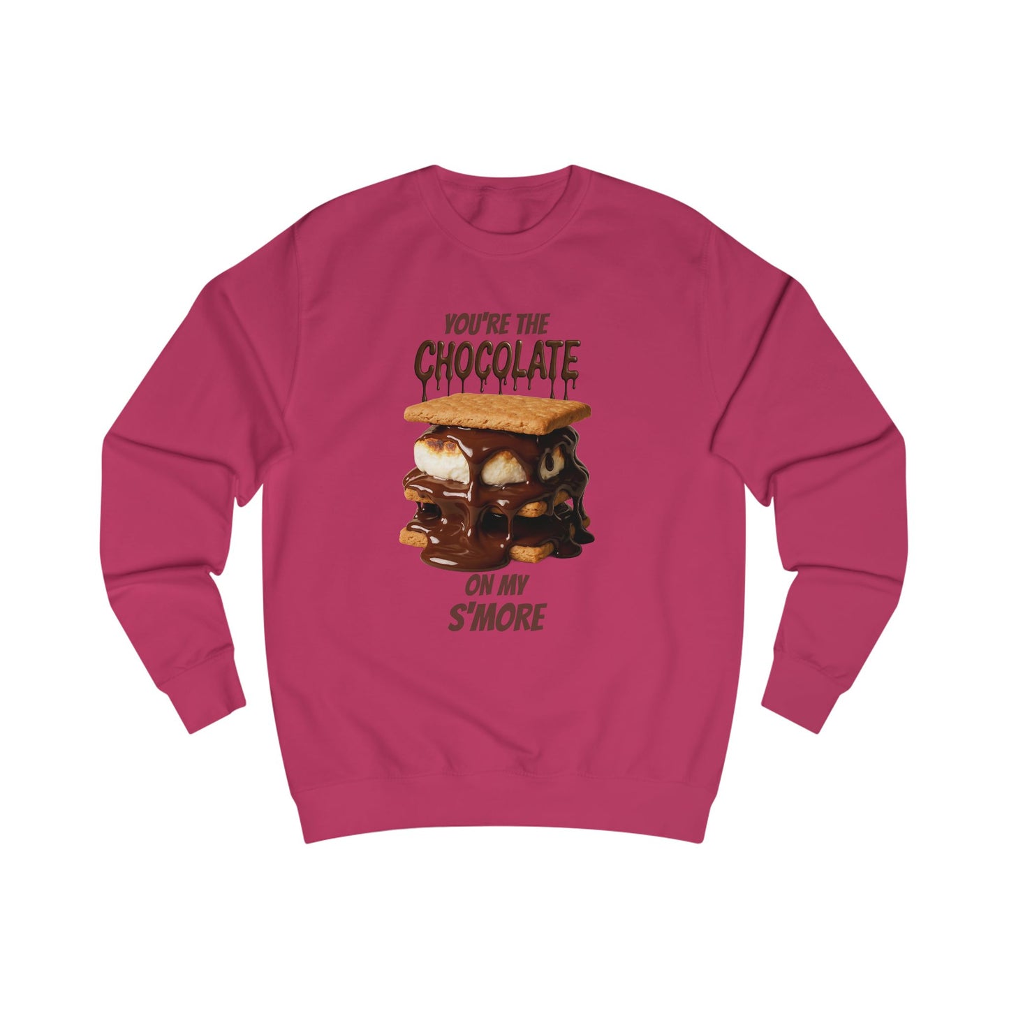 You're the Chocolate On My S'more Unisex Sweatshirt | Gift for Foodies, or Campfire Nights