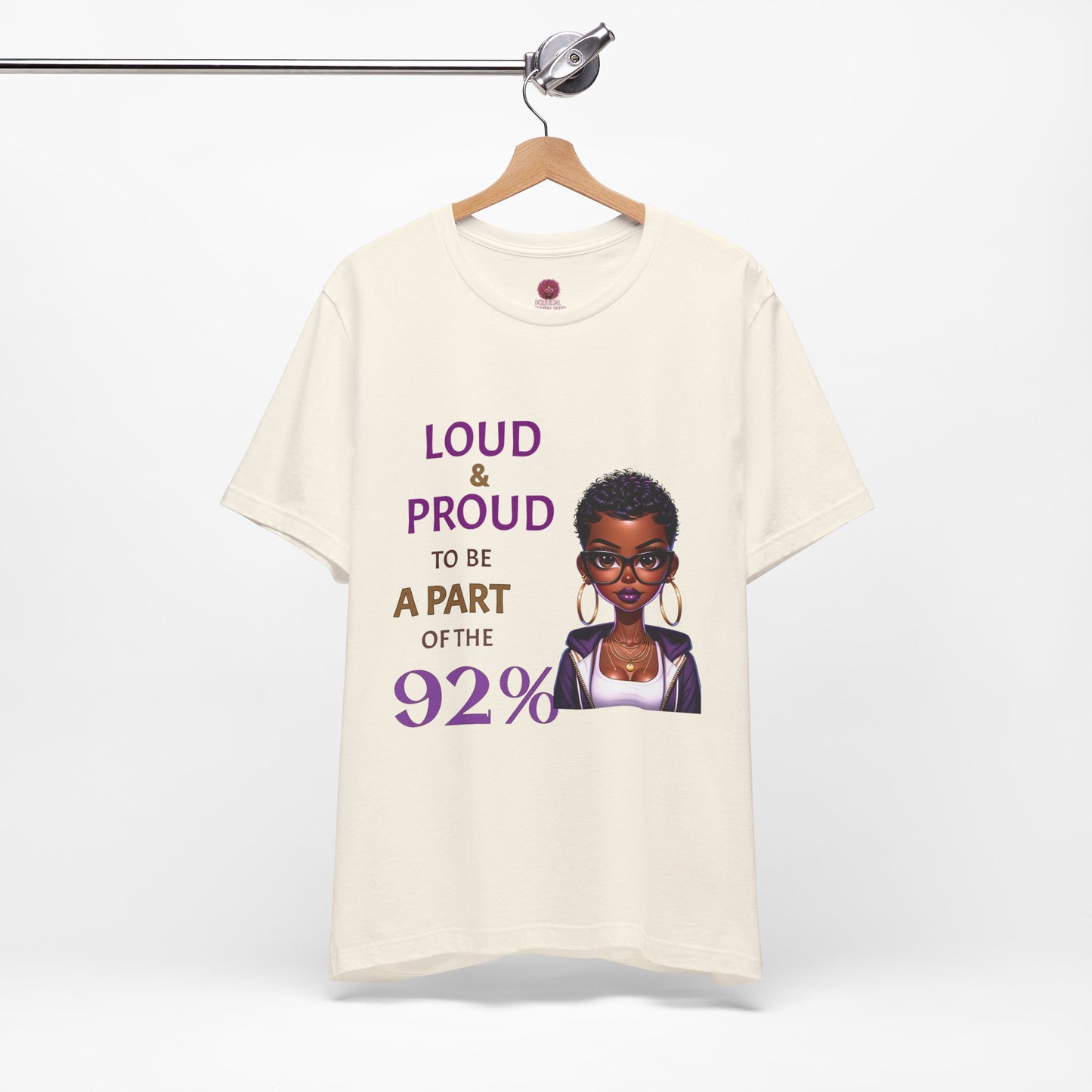 Loud & Proud Unisex Tee - Celebrate the 92%
