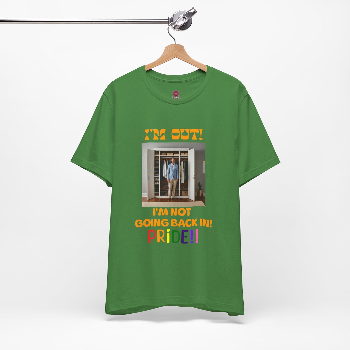 Pride Celebration Unisex Tee - "I'm Out! I'm Not Going Back In!"