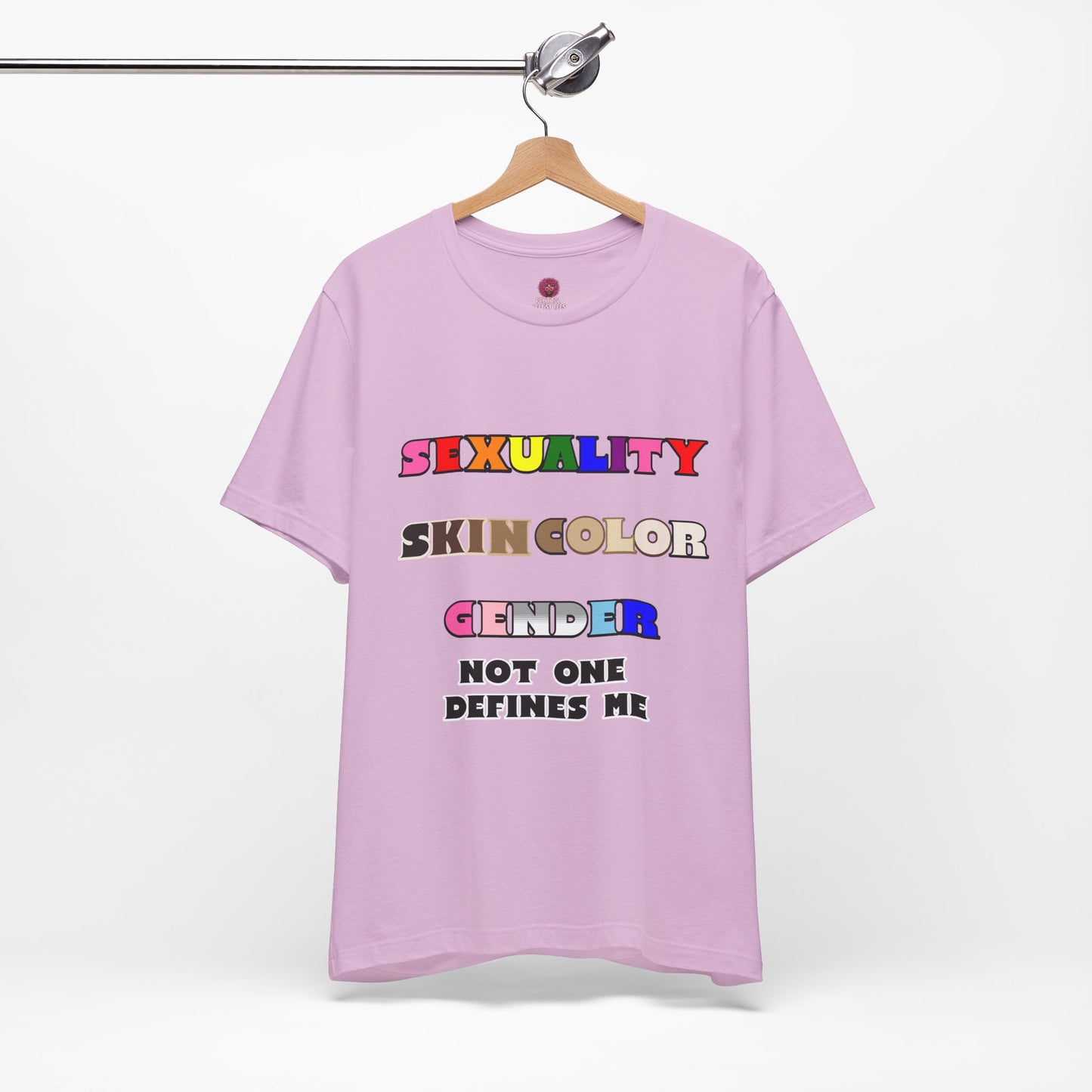Sexuality, Skin Color, Gender Not One Defines Me, Inclusive Fashion, Pride Unisex Tee
