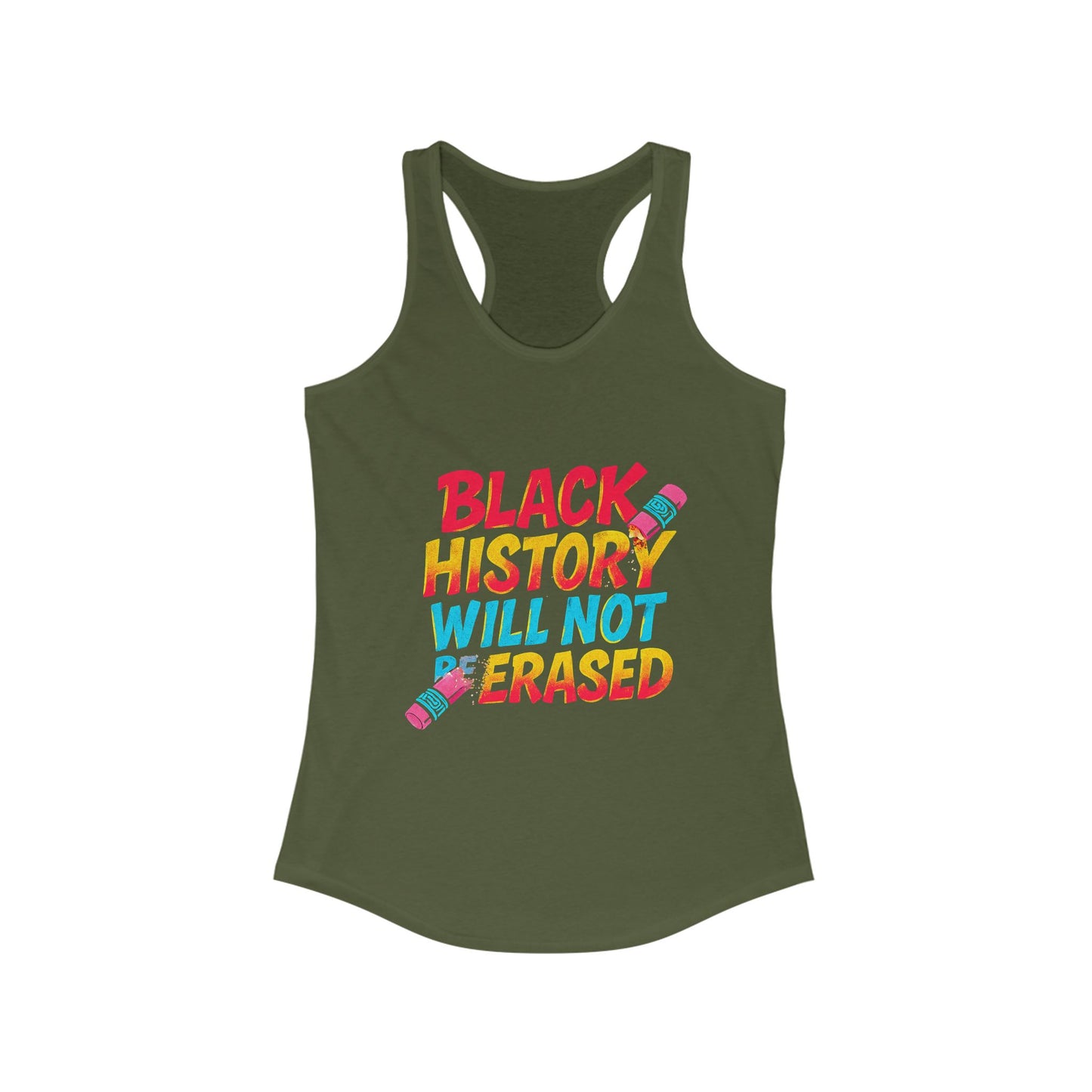 Women's Racerback Tank Top - "Black History Will Not Be Erased" - Empowerment T-Shirt, Activism Apparel