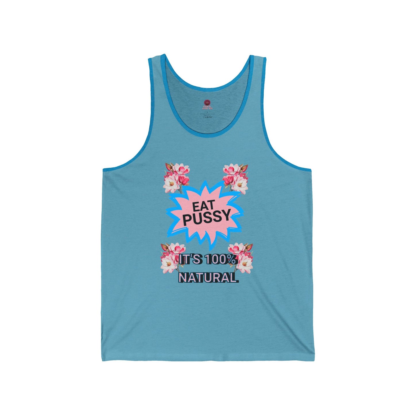 Eat Pussy It's 100% Natural, Funny Unisex Graphic Tank Top-Summer Outfit, Gift for Friends, Humor Clothing