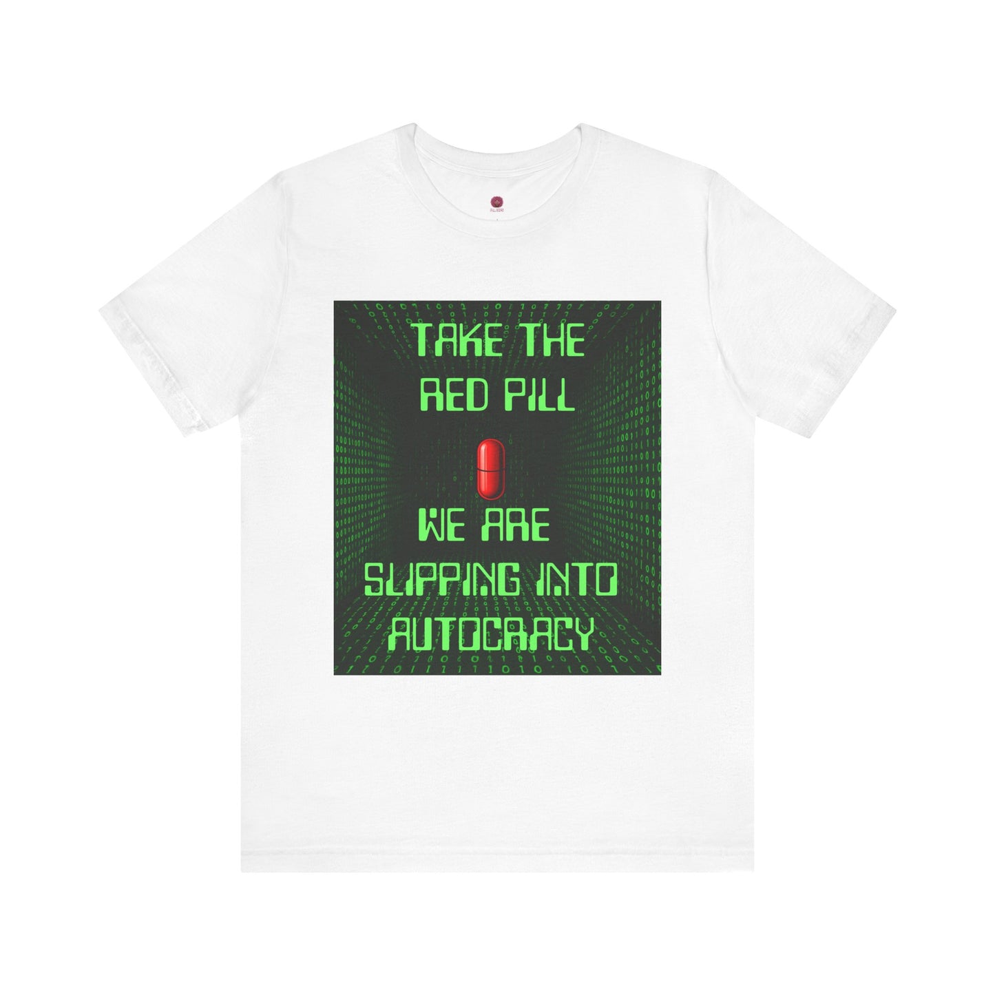 Red Pill Unisex T-Shirt, Graphic Tee, Pop Culture Apparel, Gift for Rebels, Autocracy Awareness Wear