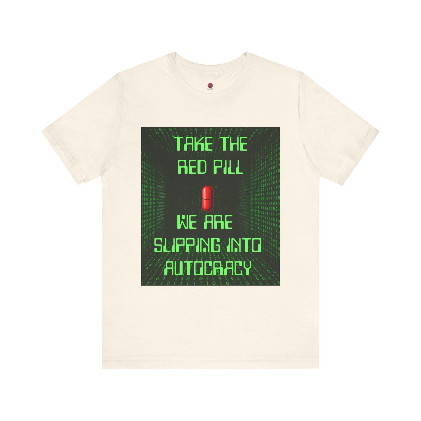Red Pill Unisex T-Shirt, Graphic Tee, Pop Culture Apparel, Gift for Rebels, Autocracy Awareness Wear