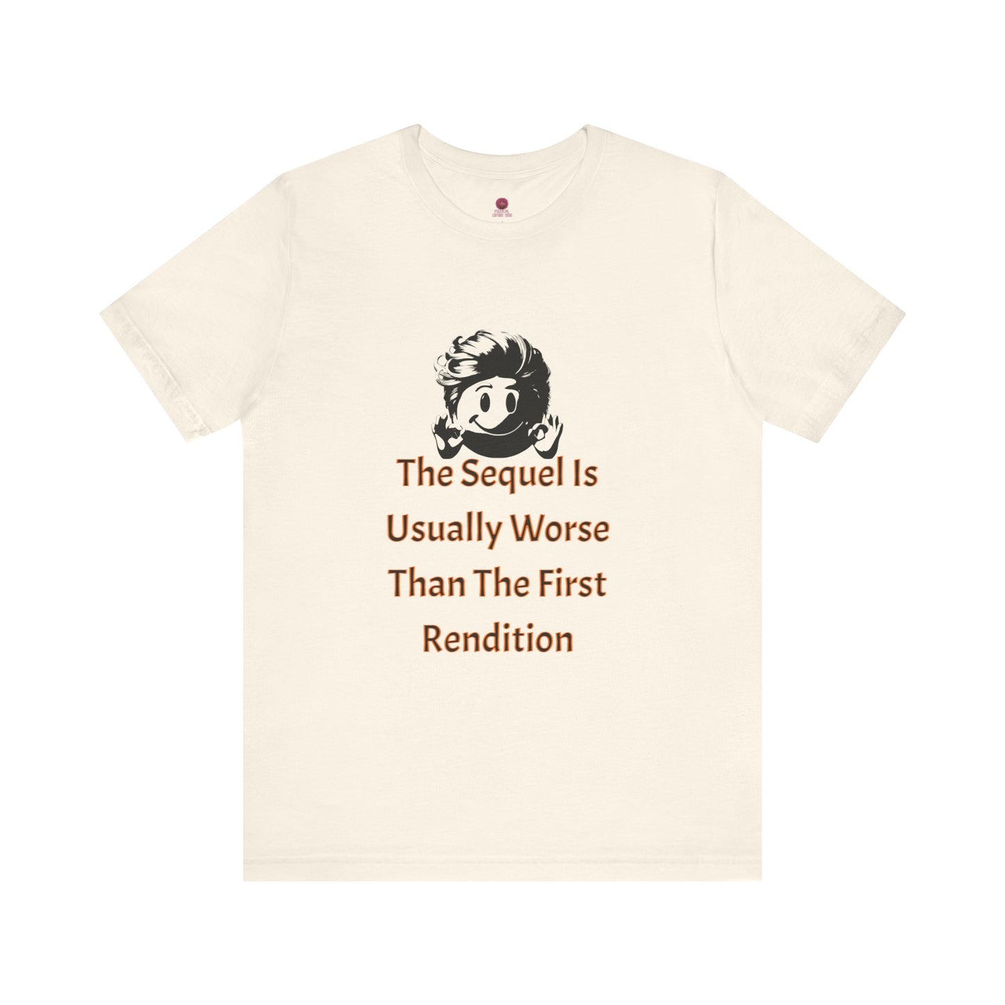 Funny Quote Tee - The Sequel Is Usually Worse, Unisex T-Shirt, Casual Wear, Gift for Friends, Humor Apparel