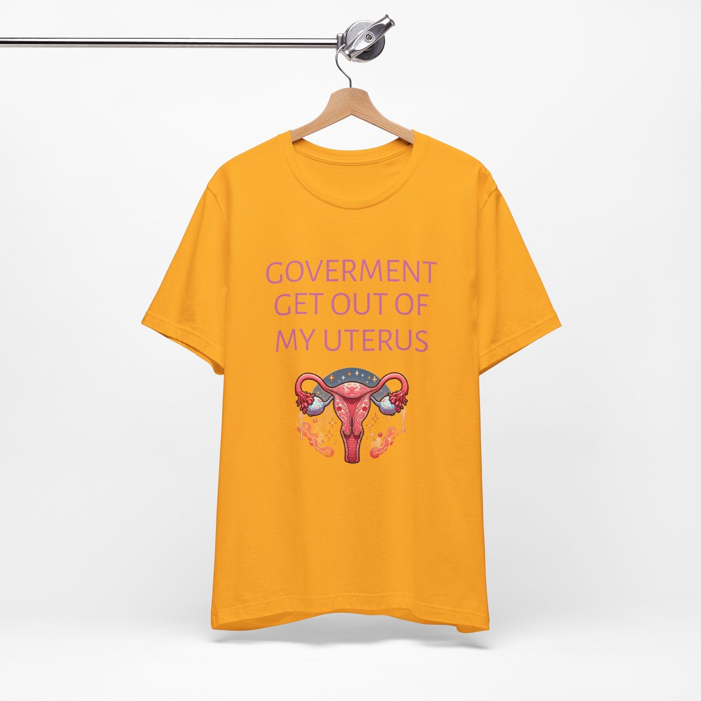 Governments Get Out Of My Uterus Tee