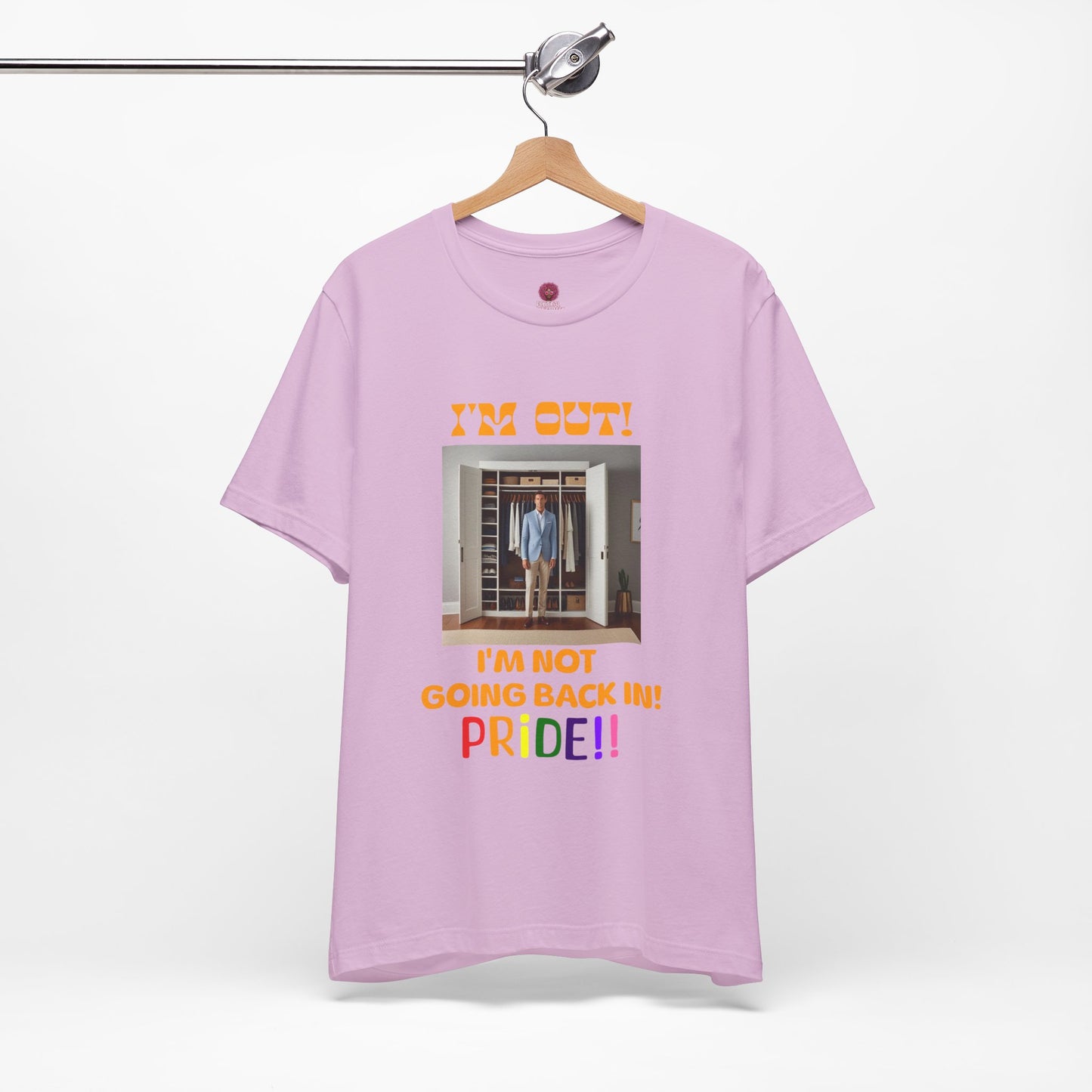 Pride Celebration Unisex Tee - "I'm Out! I'm Not Going Back In!"