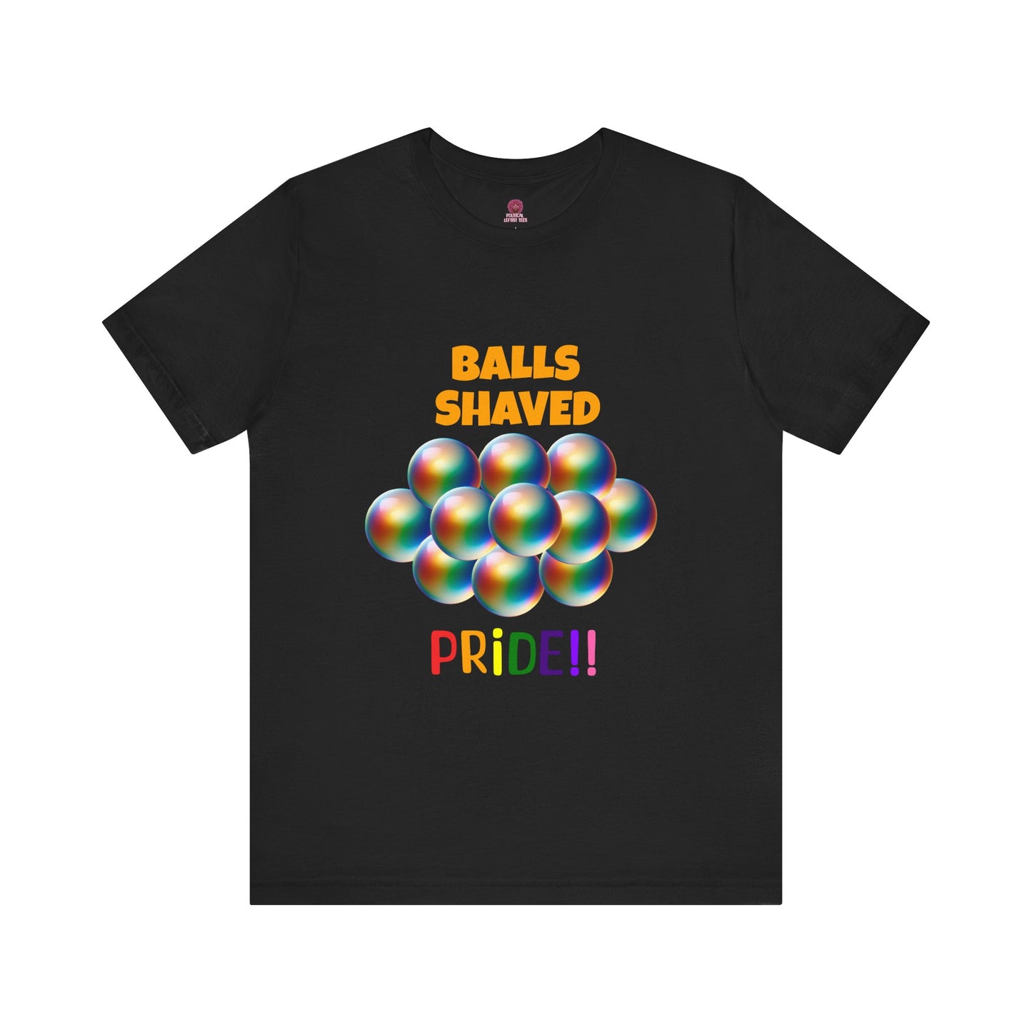 Humorous Pride Short Sleeve Tee - Balls Shaved