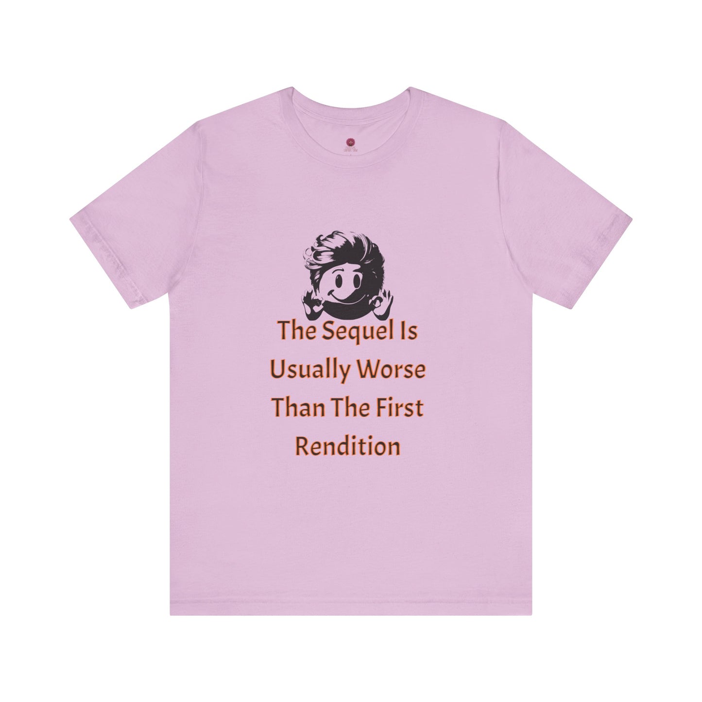 Funny Quote Tee - The Sequel Is Usually Worse, Unisex T-Shirt, Casual Wear, Gift for Friends, Humor Apparel