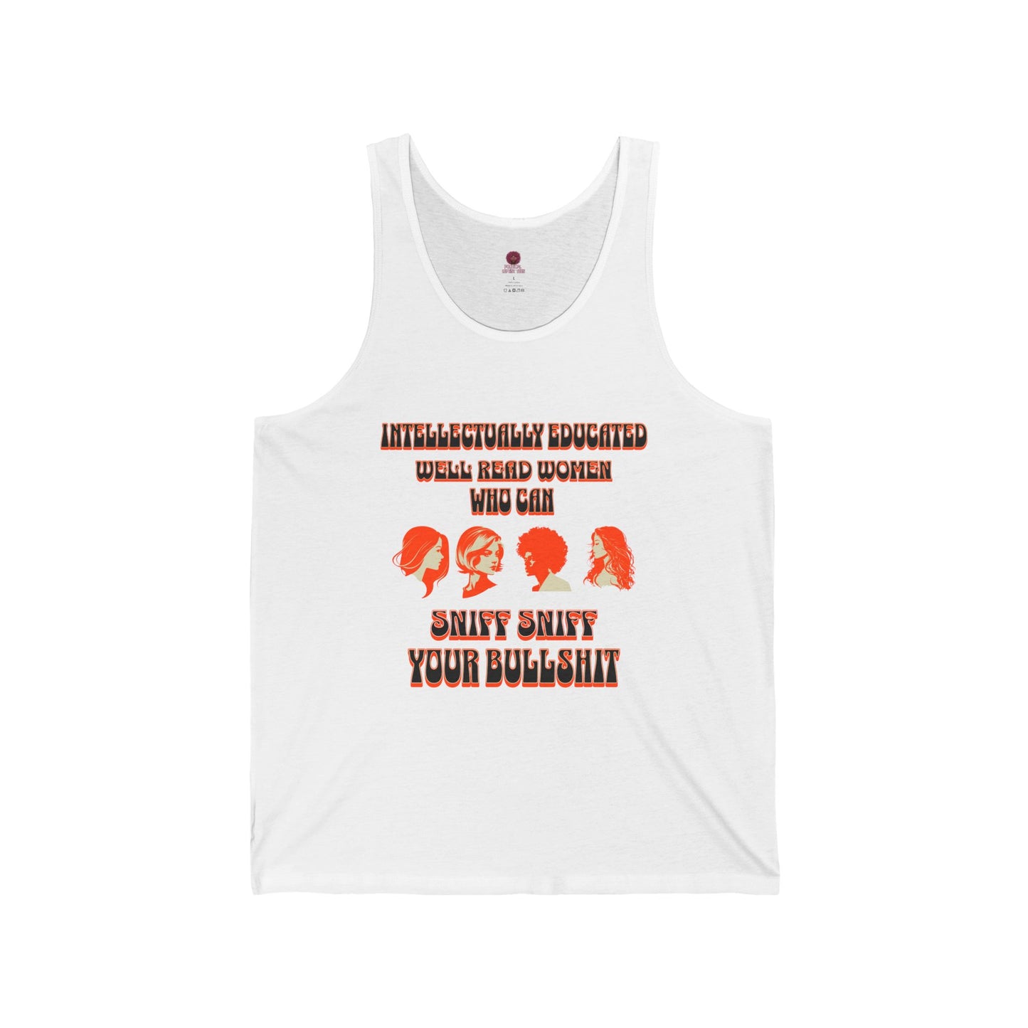 'Intellectually Educated Women Sniff Your Bullshit' Unisex Graphic Tee - Perfect for Feminists, Book Lovers, Gift for Her