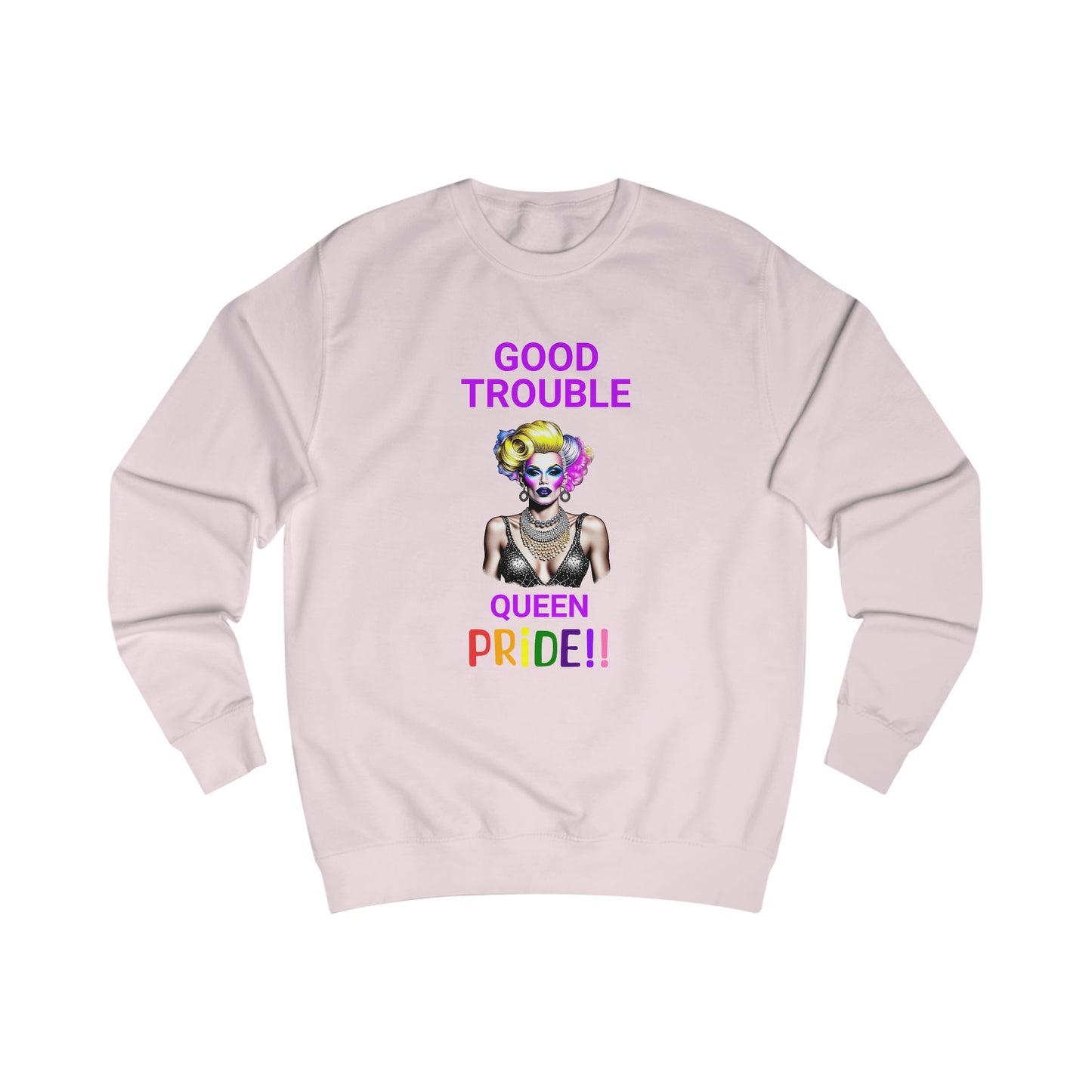 Pride Graphic Sweatshirt - 'Good Trouble Queen'