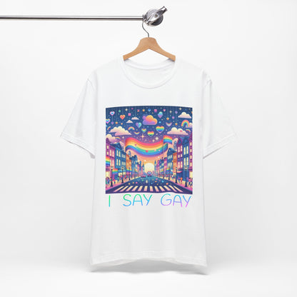 I Say Gay Tee