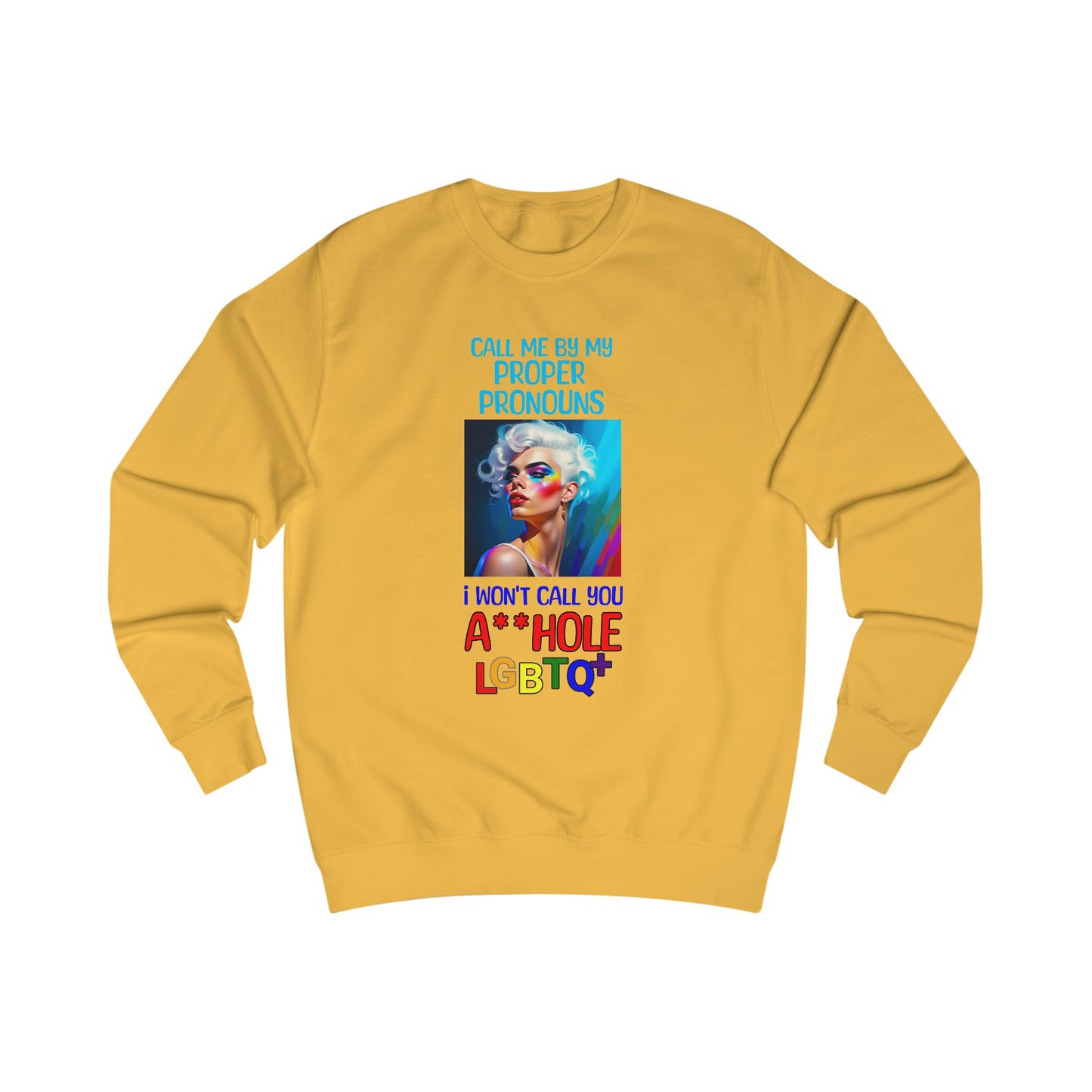 Pride Graphic Sweatshirt: Call Me by My Proper Pronouns