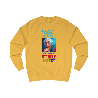 Pride Graphic Sweatshirt: Call Me by My Proper Pronouns