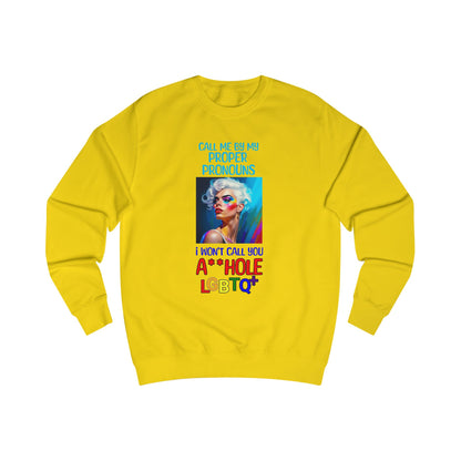 Pride Graphic Sweatshirt: Call Me by My Proper Pronouns