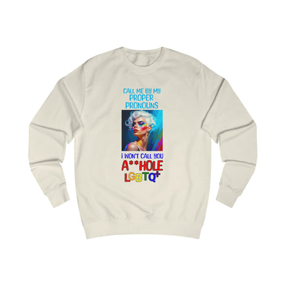 Pride Graphic Sweatshirt: Call Me by My Proper Pronouns