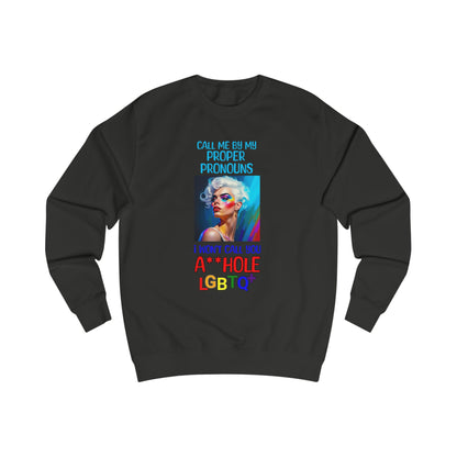 Pride Graphic Sweatshirt: Call Me by My Proper Pronouns