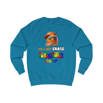 The Orange Man Wil Not Erace Transgender  Unisex Sweatshirt