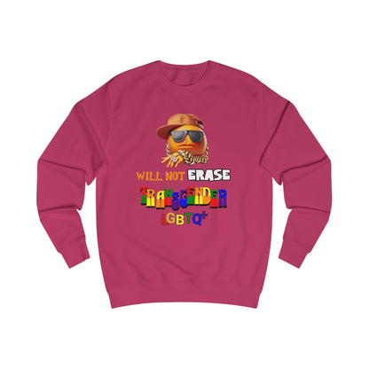 The Orange Man Wil Not Erace Transgender  Unisex Sweatshirt