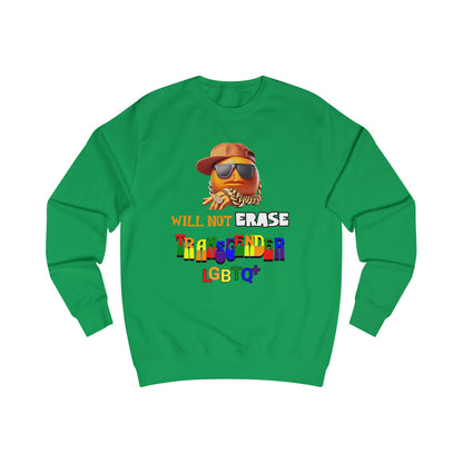 The Orange Man Wil Not Erace Transgender  Unisex Sweatshirt