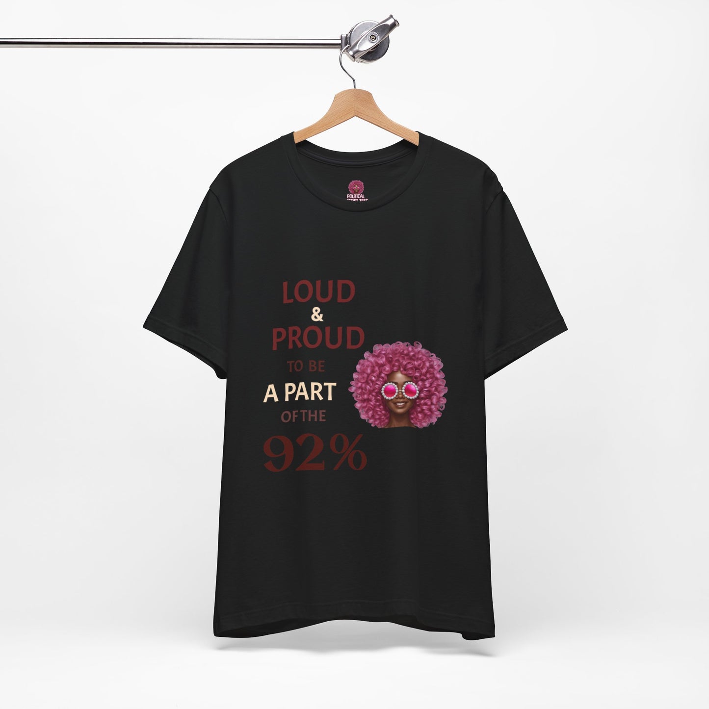Loud & Proud 92% Unisex Short Sleeve Tee