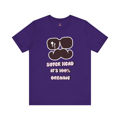 Organic Super Head Boyz Unisex T-Shirt for Fun-Loving Friends, Gifts for Birthdays, Retro Funny Tee for Parties