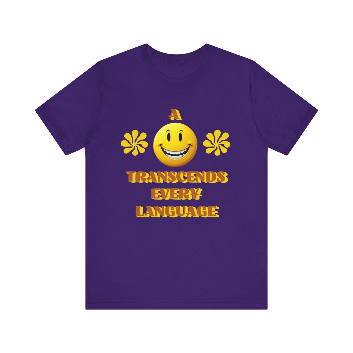 A Smile Transcends Every Language Tee