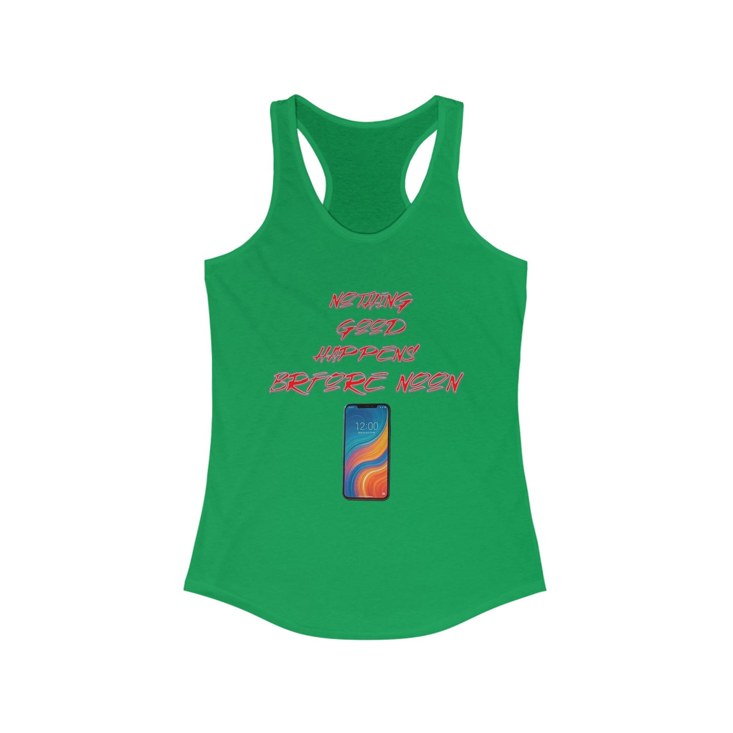 Nothing Good Happens Before Noon, Women's Racerback Tank Top | Casual Wear, Gift for Friends, Birthday Top, Everyday Comfort