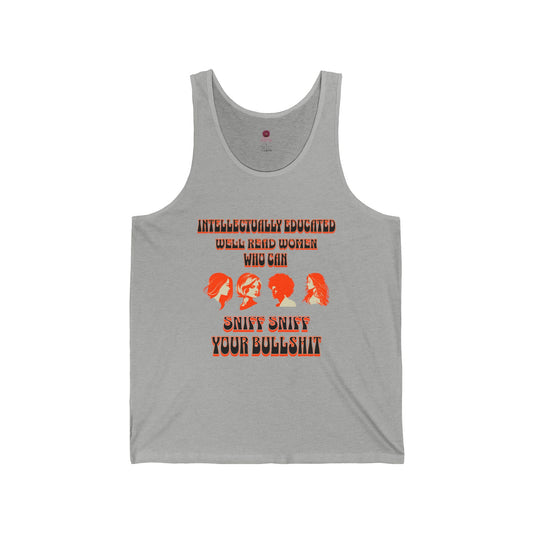 'Intellectually Educated Women Sniff Your Bullshit' Unisex Graphic Tee - Perfect for Feminists, Book Lovers, Gift for Her