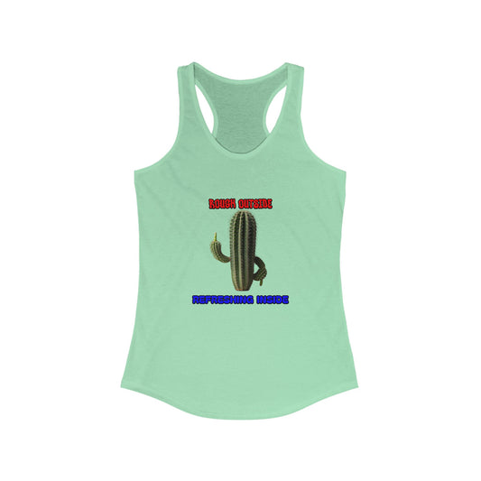 Women's Rough Outside Refreshing Inside Cactus Themed Raceerback Tank, Summer Vibes Tank