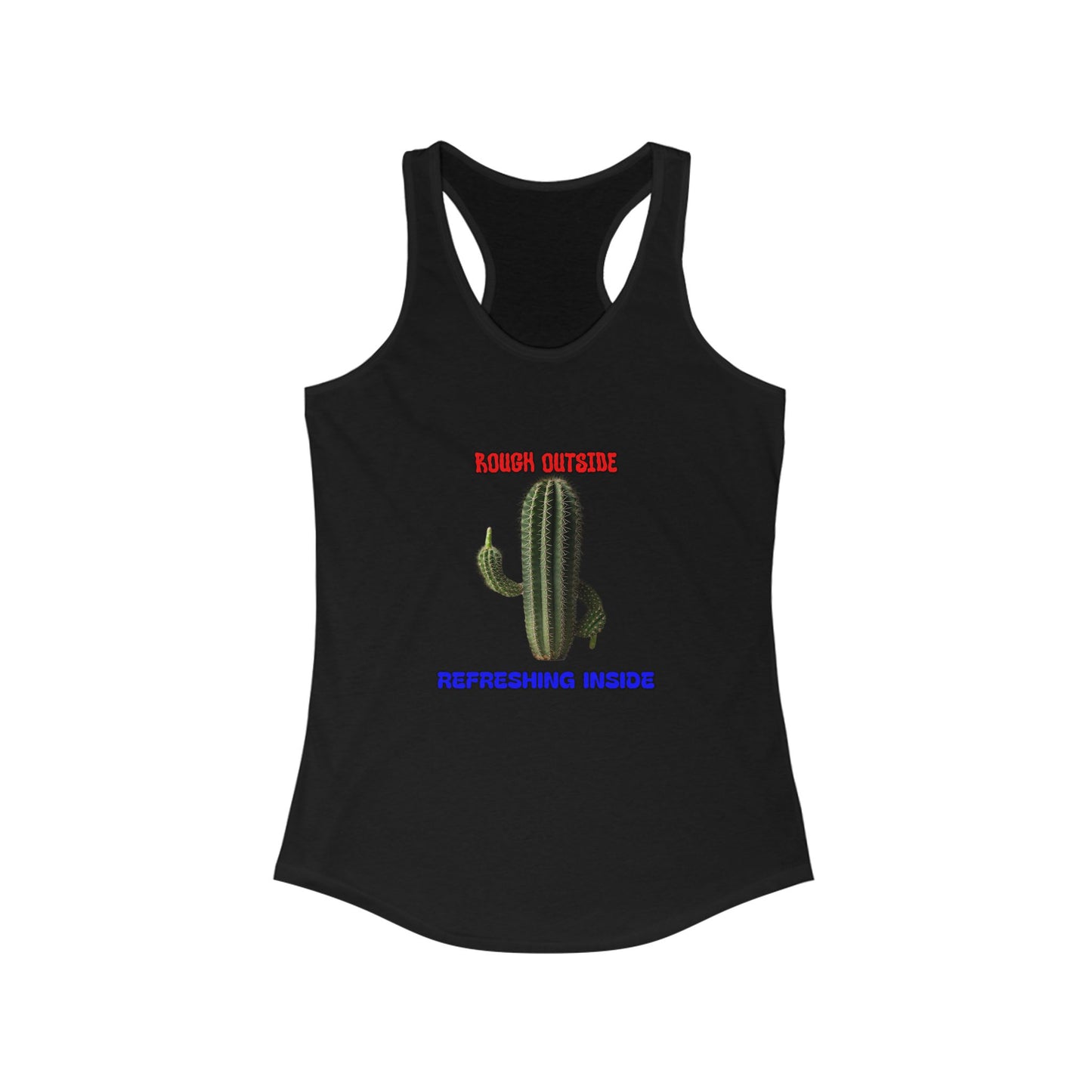 Women's Rough Outside Refreshing Inside Cactus Themed Raceerback Tank, Summer Vibes Tank