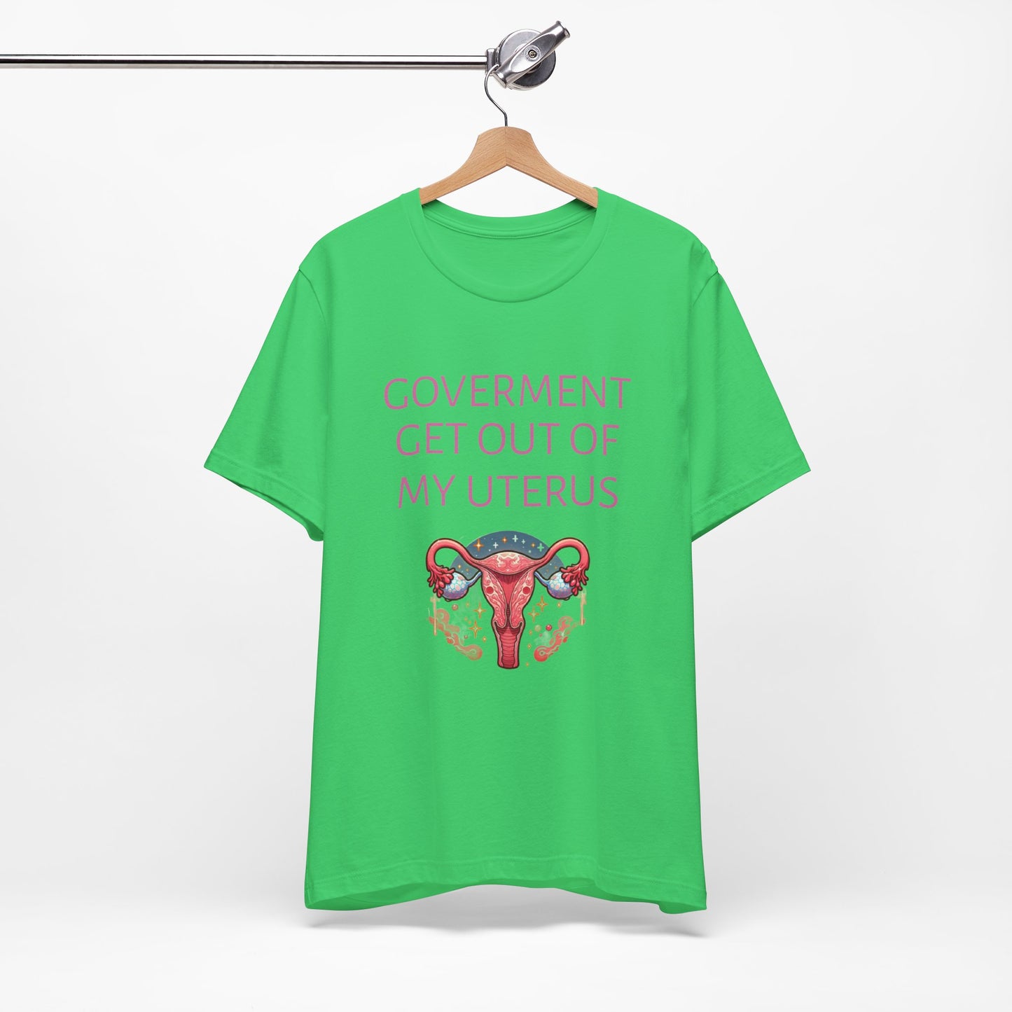 Governments Get Out Of My Uterus Tee