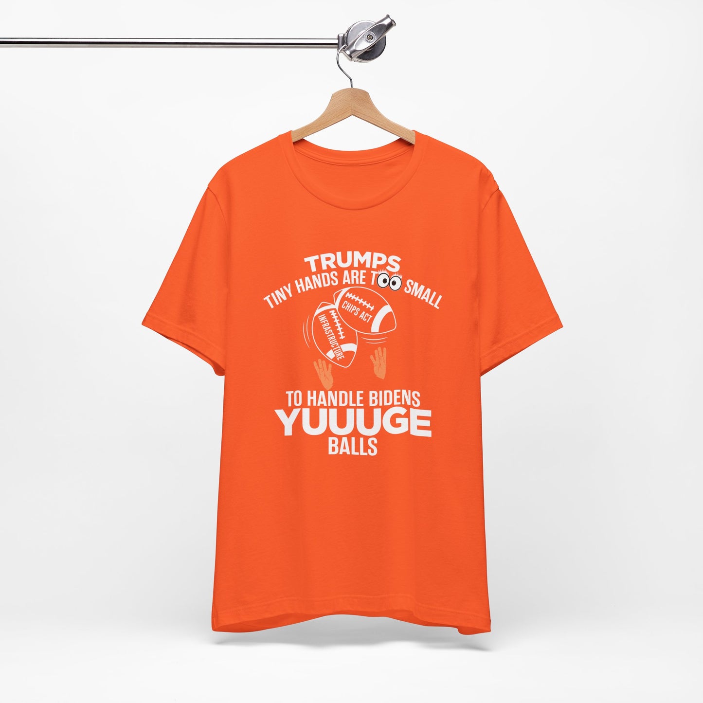 Trumps Tiny Hands Too Small Biden's Yuuuge Balls Tee