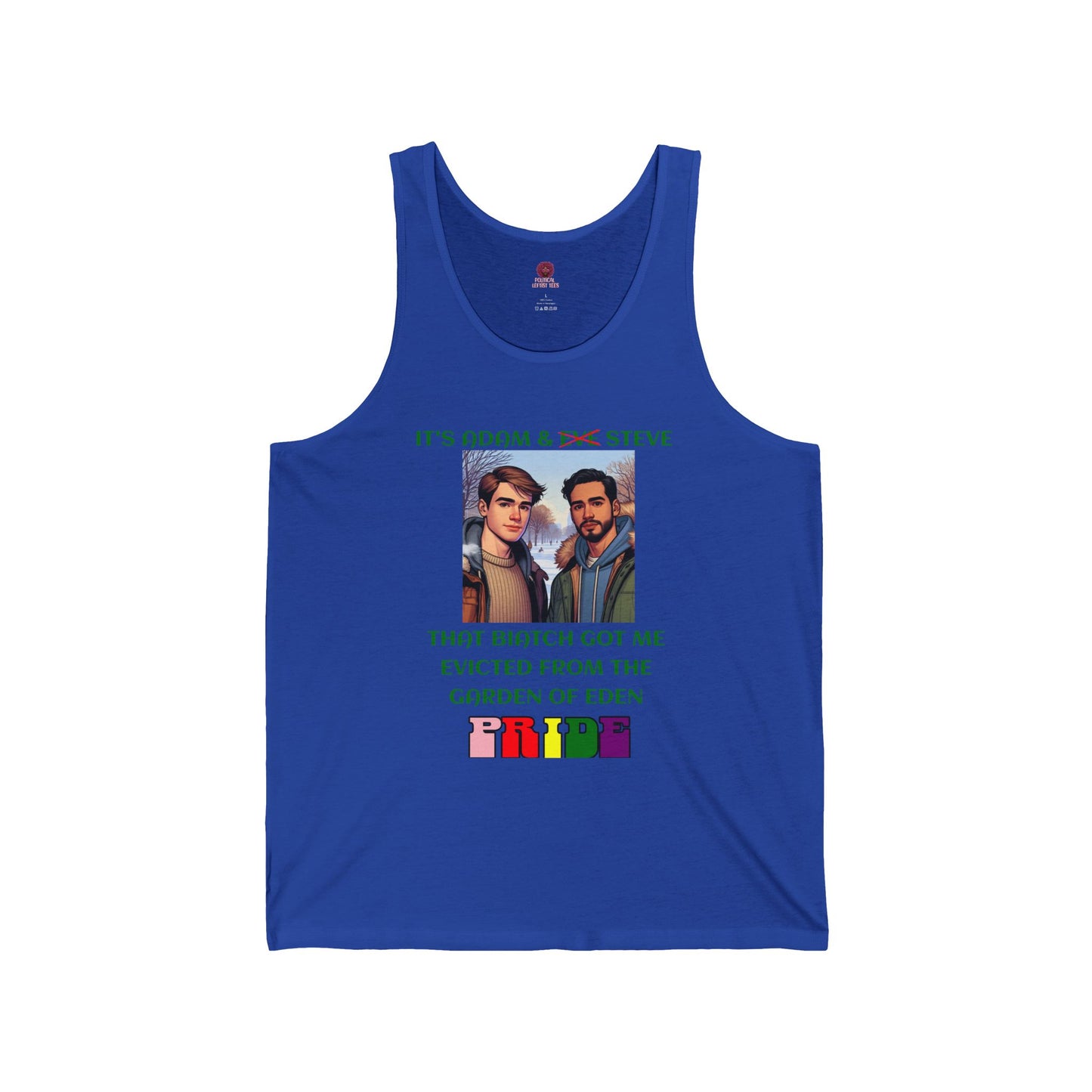 Funny Pride Tank Top: "That Biatch Got Me Evicted From the Garden of Eden" Unisex Jersey Tee