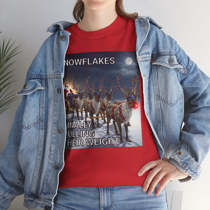 Snowflakes Finally Pulling Their Weight T-Shirt — Funny Santa Reindeer Tee
