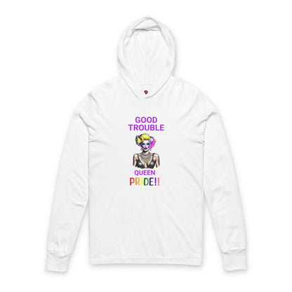 Pride Graphic Tee - "Good Trouble Queen" Unisex Hooded Long Sleeve T-Shirt
