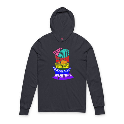 Colorful Front and Back Graphic Pride Unisex Long Sleeve Hooded Tee- Why? You Support "a man"" Statement Shirt