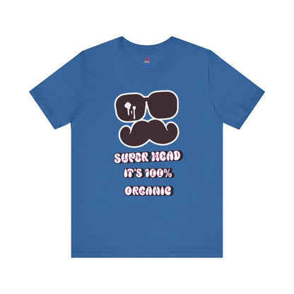 Organic Super Head Boyz Unisex T-Shirt for Fun-Loving Friends, Gifts for Birthdays, Retro Funny Tee for Parties