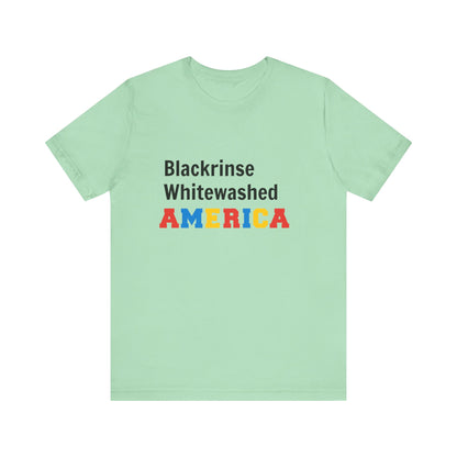 Blackrinse Whitewashed America