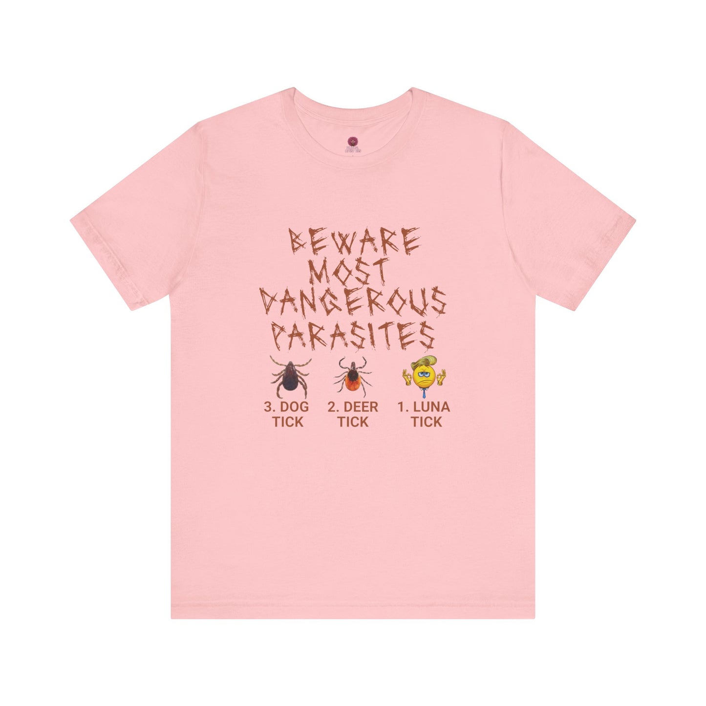 Funny Unisex Tee - 'Beware of Most Dangerous Parasites'
