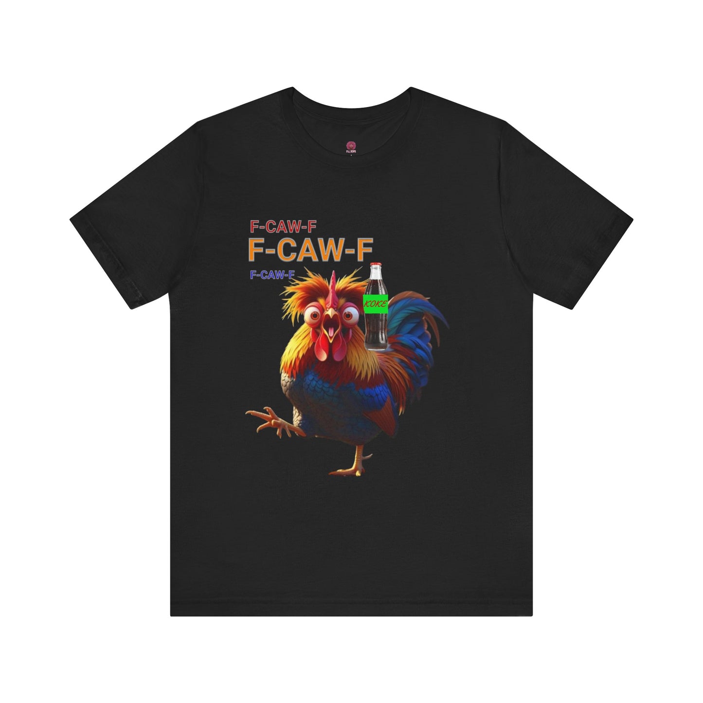 Funny Rooster Graphic Tee – 'F-CAW-F' Rooster with Soda Bottle