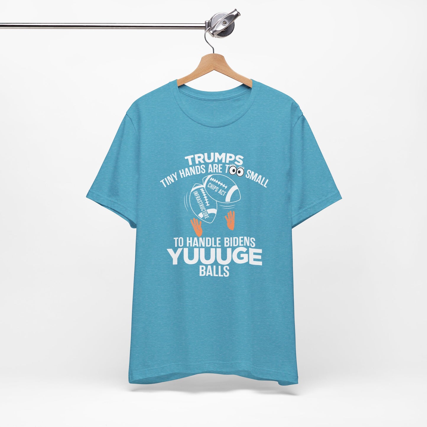 Trumps Tiny Hands Too Small Biden's Yuuuge Balls Tee