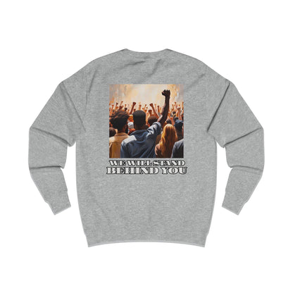 Empowerment Joins Unisex Sweatshirt - "Stand Up" & "We Will Stand Behind You" Back & Front