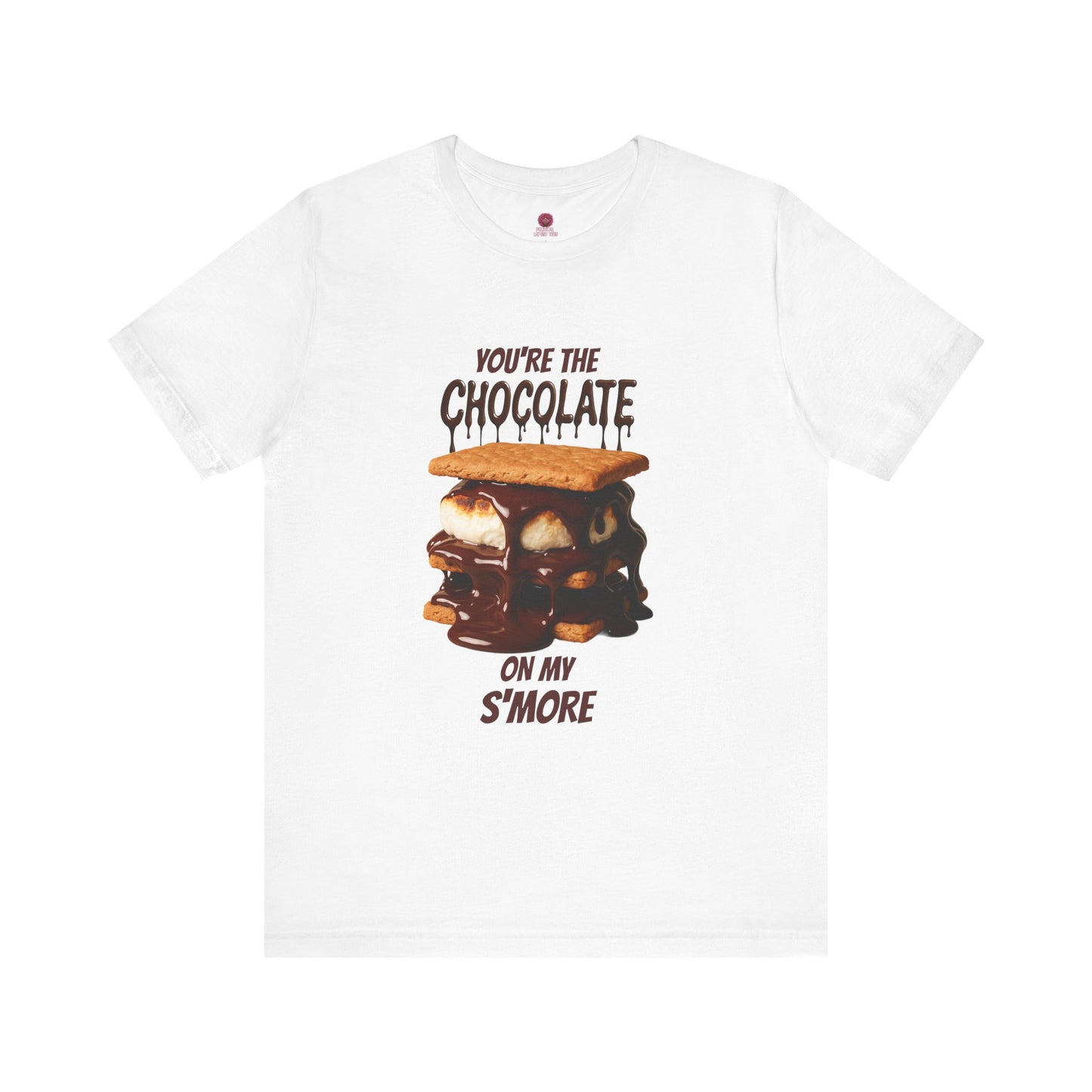 You're the Chocolate On My S'more Unisex Tee |Gift for Foodies, or Campfire Nights