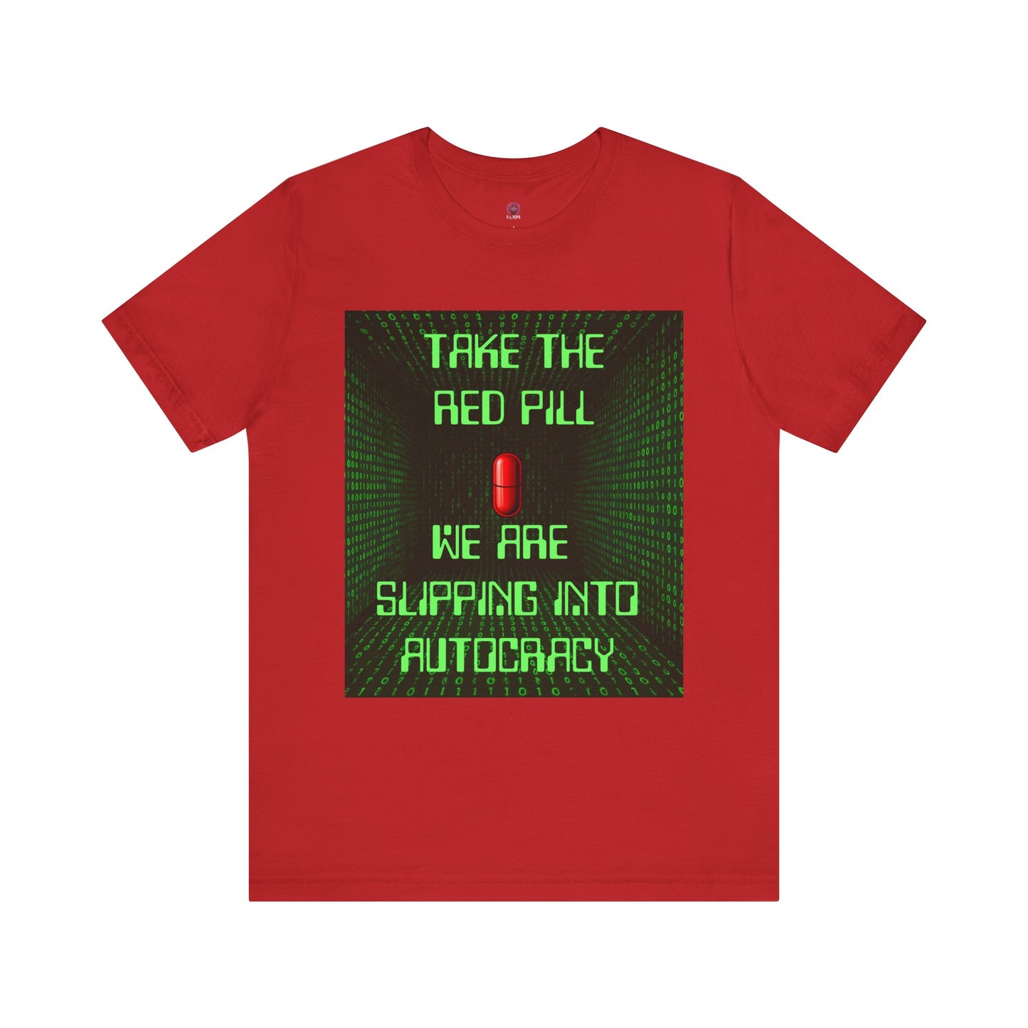 Red Pill Unisex T-Shirt, Graphic Tee, Pop Culture Apparel, Gift for Rebels, Autocracy Awareness Wear