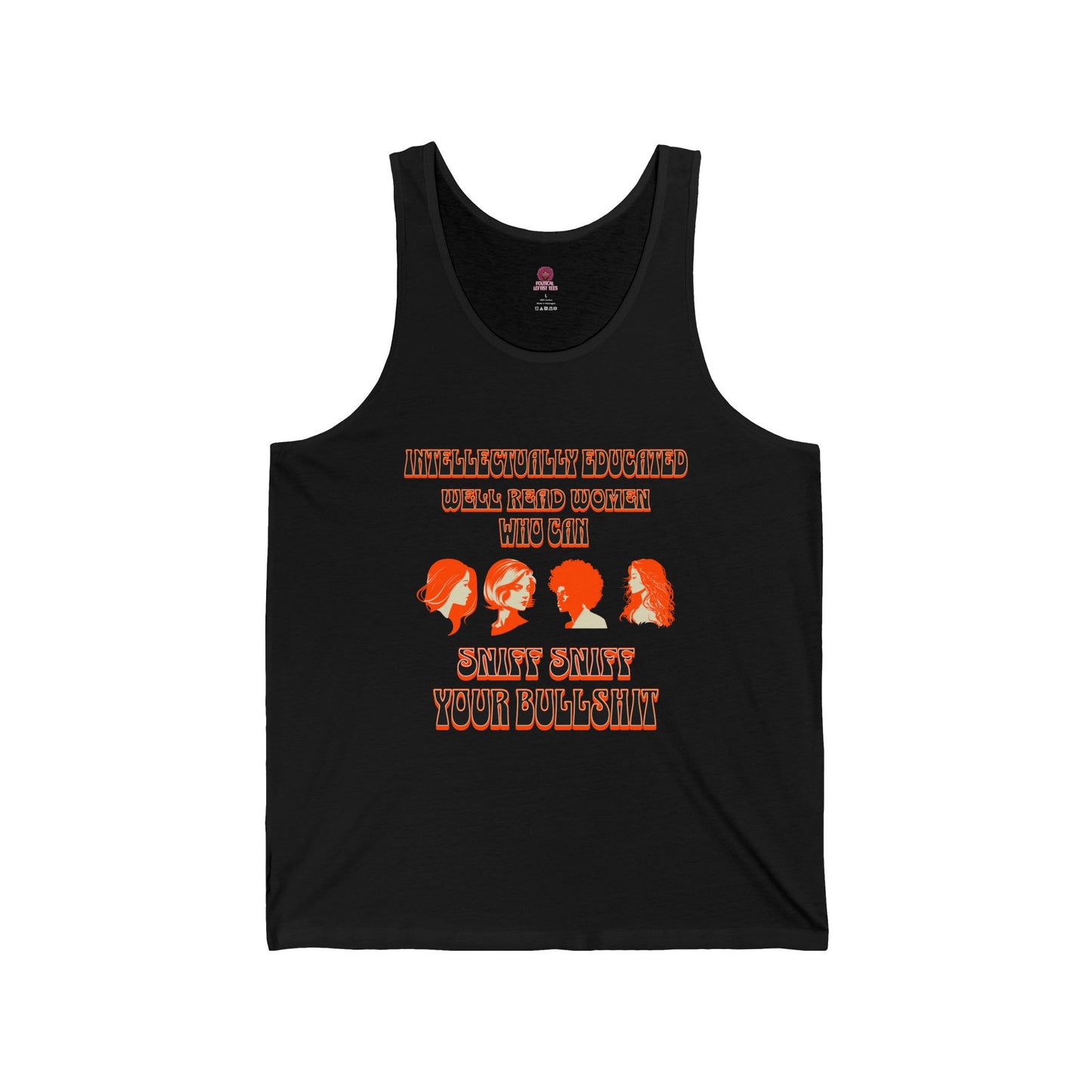 'Intellectually Educated Women Sniff Your Bullshit' Unisex Graphic Tee - Perfect for Feminists, Book Lovers, Gift for Her