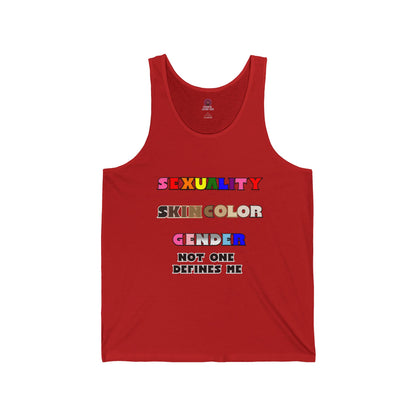 Sexuality, Skin Color, Gender Not One Defines Me, Inclusive Fashion, Pride Unisex Tank Top